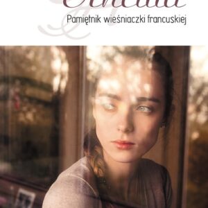 Ancilla Pamiętnik wieśniaczki francuskiej. Pamiętnik wieśniaczki francuskiej