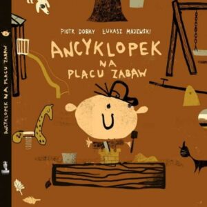 Ancyklopek na placu zabaw