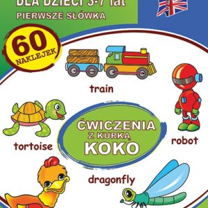 Angielski dla dzieci 24 Pierwsze słówka 3-7 lat Ćwiczenia z kurką Koko. 60 naklejek