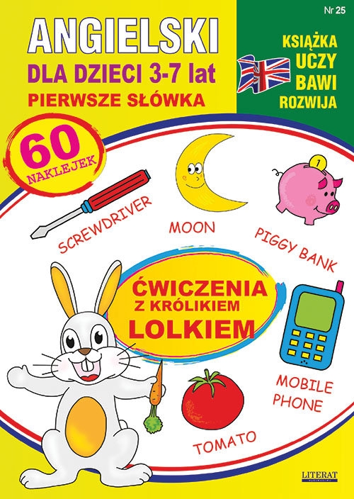 Angielski dla dzieci 25. Pierwsze słówka. 3-7 lat. Ćwiczenia z królikiem Lolkiem. 60 naklejek