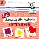 Angielski dla malucha. Kształty i figury (2+)