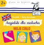 Angielski dla malucha Moje ciało (poradnik + karty obrazkowe)