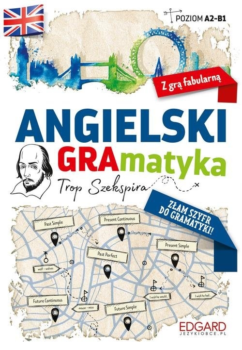 Angielski GRAmatyka Tropem Szekspira