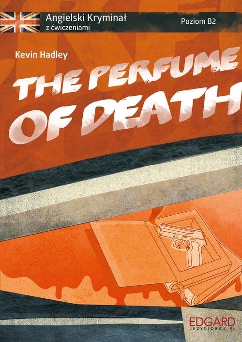 Angielski Kryminał z ćwiczeniami The Perfume of Death
