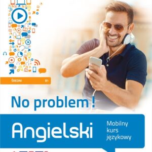 Angielski No problem!. Mobilny kurs językowy (poziom średni B1)