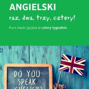 Angielski raz dwa trzy cztery/kurs w 4 tyg/