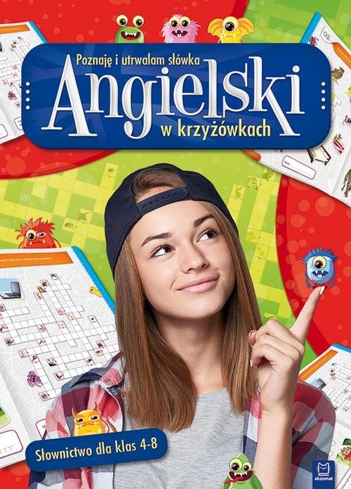 Angielski w krzyżówkach Poznaję i utrwalam słówka. Słownictwo dla klas 4-8.