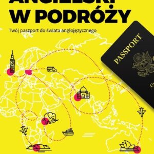 Angielski w podróży Twój paszport do świata anglojęzycznego