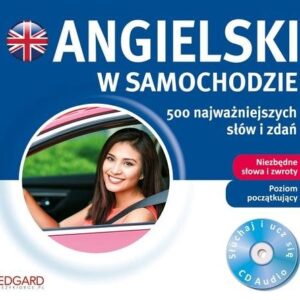 Angielski w samochodzie 500 najważniejszych słów