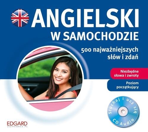 Angielski w samochodzie 500 najważniejszych słów