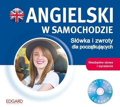 Angielski w samochodzie Słówka i zwroty dla początkujących