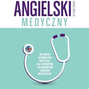 Angielski w tłumaczeniach Medyczny