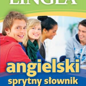 Angielsko-polski polsko-angielski sprytny słownik. nie tylko do szkoły