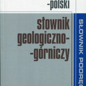 Angielsko-polski słownik geologiczno-górniczy