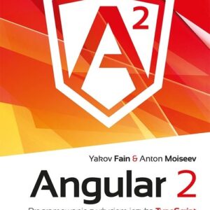 Angular 2 Programowanie z użyciem języka TypeScript