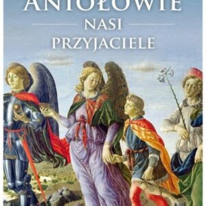 Aniołowie Nasi Przyjaciele w.2