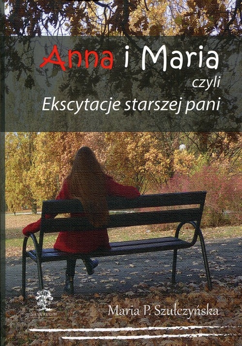 Anna i Maria. czyli Ekscytacje starszej pani