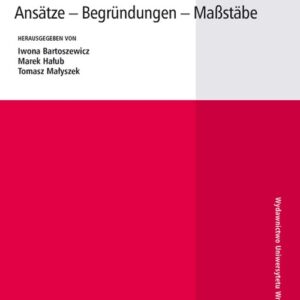 Ansatze - Begrundungen - Maßstäbe