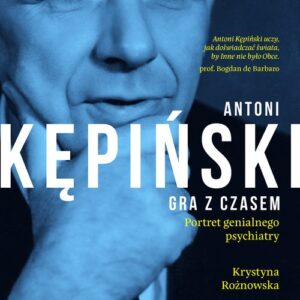 Antoni Kępiński Gra z czasem