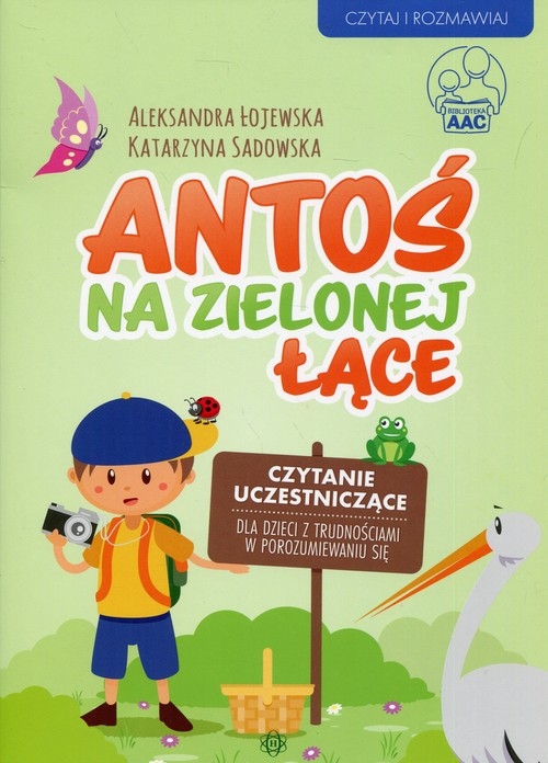 Antoś na zielonej łące Czytanie uczestniczące. dla dzieci z trudnościami w porozumiewaniu się