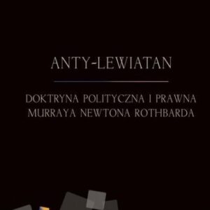 Anty-Lewiatan. Doktryna polityczna i prawna