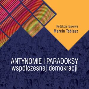 Antynomie i paradoksy współczesnej demokracji