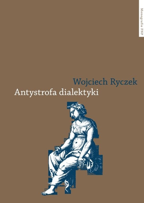 Antystrofa dialektyki. Teoria retoryczna Bartłomieja Keckermanna