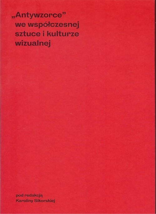 Antywzorce we współczesnej sztuce i kulturze wizualnej