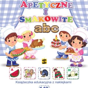 Apetyczne i smakowite ABC. Książeczka edukacyjna z naklejkami