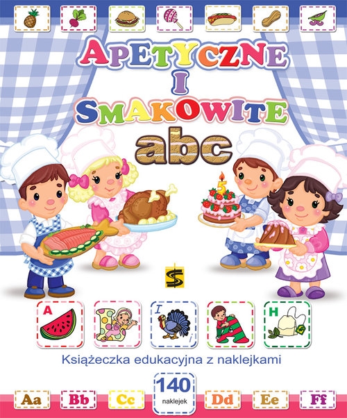 Apetyczne i smakowite ABC. Książeczka edukacyjna z naklejkami