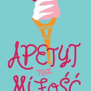 Apetyt na miłość