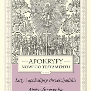 Apokryfy NT.Listy i apokalipsy chrześcijańskie w.2