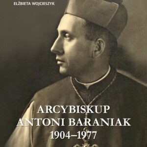 Arcybiskup Antoni Baraniak 1904-1977