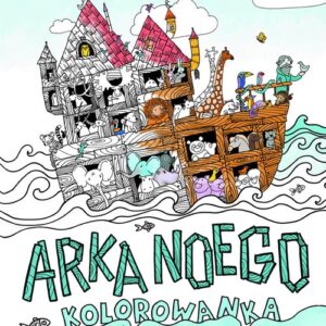 Arka Noego. Kolorowanka kreatywna z naklejkami