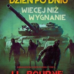 Armagedon dzień po dniu. Więcej niż wygnanie