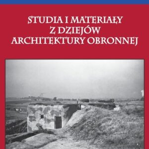 Ars fortificandi Studia i materiały z dziejów architektury obronnej Tom 2