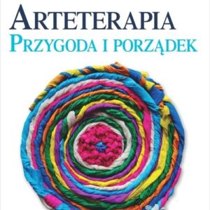 Arteterapia. Przygoda i porządek