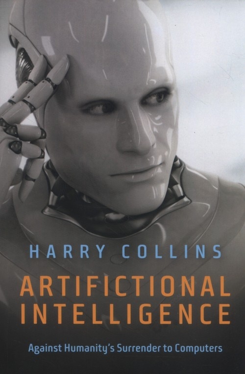 Artifictional Intelligence. Against Humanity?s Surrender to Computers