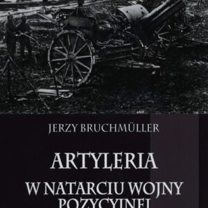 Artyleria w natarciu wojny pozycyjnej