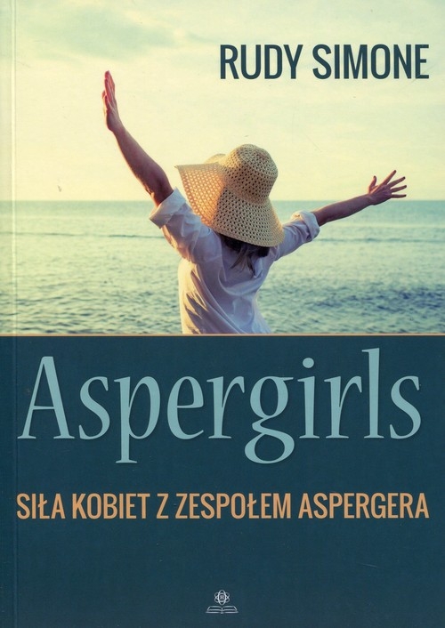 Aspergirls. Siła kobiet z zespołem Aspergera