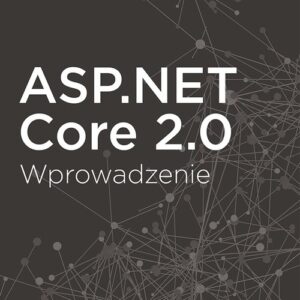 ASP.NET Core 2.0 Wprowadzenie