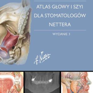 Atlas anatomii głowy i szyi dla stomatologów Nettera