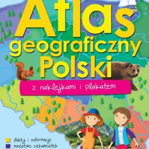 Atlas geograficzny Polski z naklejkami i plakatem