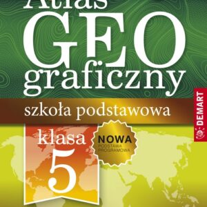 Atlas geograficzny. Szkoła podstawowa 5 -8 klasa