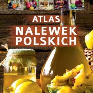 Atlas nalewek polskich /SBM