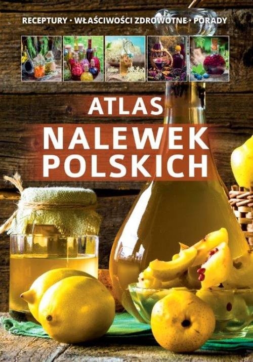 Atlas nalewek polskich  /SBM