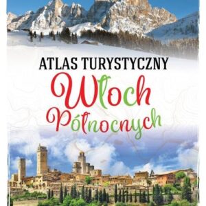 Atlas turystyczny Włoch Północnych