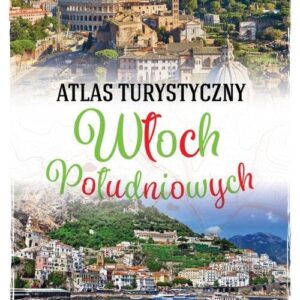 Atlas turystyczny Włoch Południowych