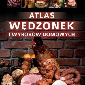Atlas wędzonek i wyrobów domowych