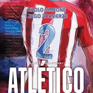 Atlético Madryt. Cholo Simeone i jego żołnierze